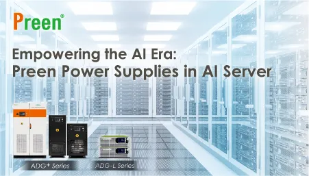 Empowering the AI Era - Preen Power Supplies for AI Server Testing