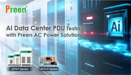 AI Data Center PDU Testing with Preen AC Power Solution