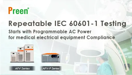 Making IEC 60601-1 Tests Repeatable: Why Programmable AC Power Matters