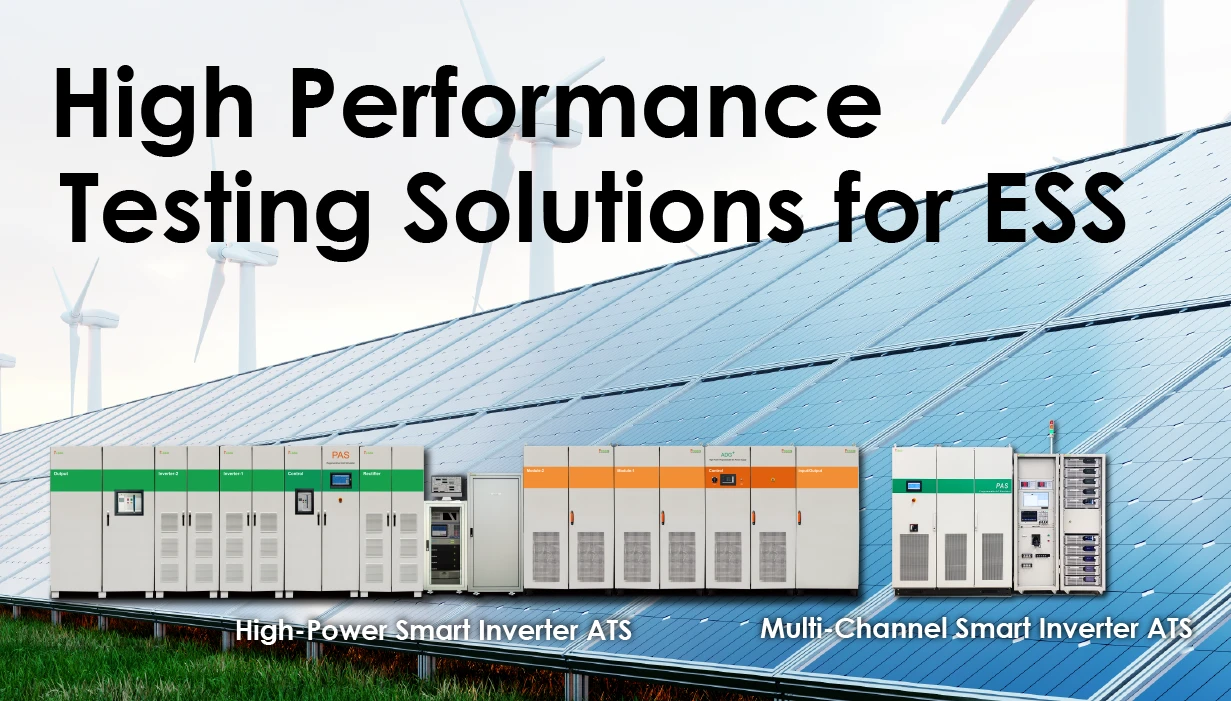 High Performance Testing Solutions for ESS (Energy Storage System)