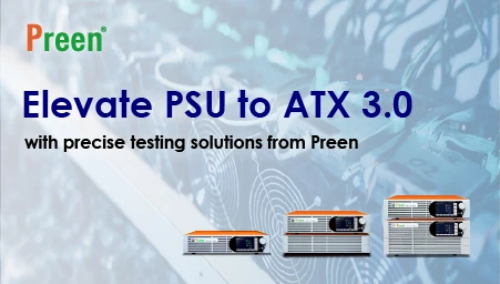 Elevate PSU to ATX 3.0 with Precise Testing Solutions from Preen